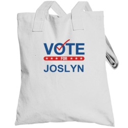 Vote For Election School Work Politics Joslyn Totebag