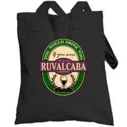 You Would Drink Too If You Were A Ruvalcaba Wine Label Last Name Worn 
