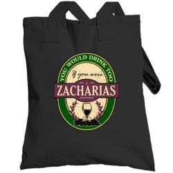 You Would Drink Too If You Were A Zacharias Wine Label Last Name Worn 
