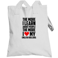 The More I Love My English Bulldog Funny Totebag