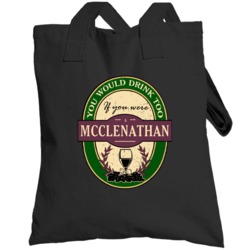 You Would Drink Too If You Were A Mcclenathan Wine Label Last Name Wor