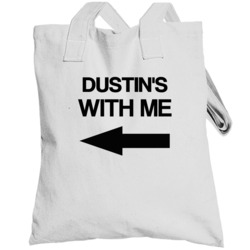 Dustin's With Me Couples Relationship Boyfriend Totebag