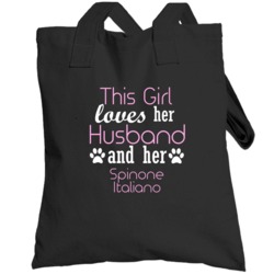 This Girl Loves Her Husband And Her Spinone Italiano  Lover Totebag