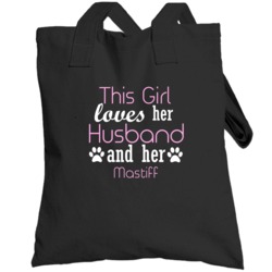This Girl Loves Her Husband And Her Mastiff  Lover Totebag