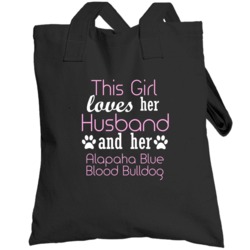 This Girl Loves Her Husband And Her Alapaha Blue Blood Bulldog  Lover 