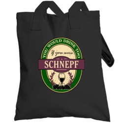 You Would Drink Too If You Were A Schnepf Wine Label Last Name Worn Lo