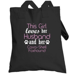 This Girl Loves Her Husband And Her Cava-shell Foxhound  Lover Totebag