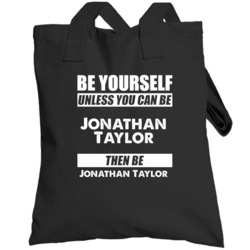 Be Yourself Unless You Can Be Jonathan Taylor Football Totebag