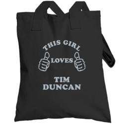 Tim Duncan This Girl Loves San Antonio Basketball Texas Sports Totebag