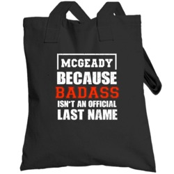 Mcgeady Because Badass Isn't An Official Last Name Funny Worn Look Tot