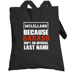 Mclelland Because Badass Isn't An Official Last Name Funny Worn Look T