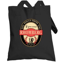 You Would Drink Too If You Are A Rhomberg Beer Label Last Name Worn Lo