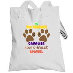 My Big Brother Is A Cavalier King Charles Spaniel Totebag