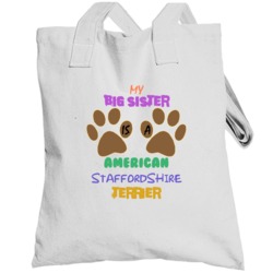 My Big Sister Is A American Staffordshire Terrier Totebag