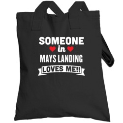 Someone In Mays Landing New Jersey Loves Me Funny Cool City Totebag