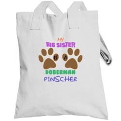 My Big Sister Is A Doberman Pinscher Totebag
