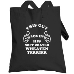 This Guy Loves His Soft Coated Wheaten Terrier Totebag