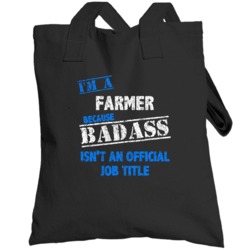 I'm A Farmer Badass Official Job Title Funny Occupation Worn Look Tote