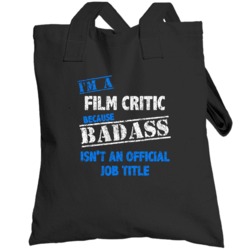 I'm A Film Critic Badass Official Job Title Funny Occupation Worn Look