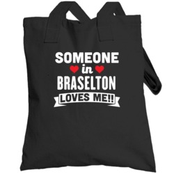 Someone In Braselton Georgia Loves Me Funny Cool City Totebag