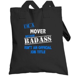 I'm A Mover Badass Official Job Title Funny Occupation Worn Look Toteb