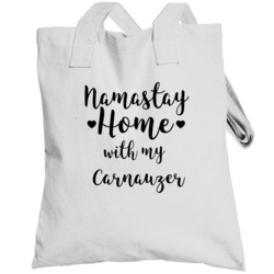 Namastay At Home With My Carnauzer Totebag