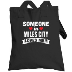 Someone In Miles City Montana Loves Me Funny Cool City Totebag