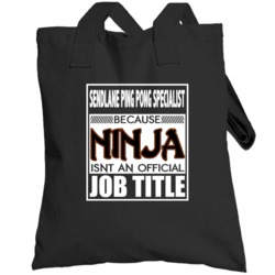 Because Ninja Official Job Title Totebag