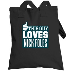 Nick Foles This Guy Loves Philadelphia Football Sports Athlete Totebag