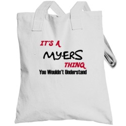 Myers It's A Thing You Wouldn't Understand Totebag