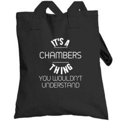 Chambers Its A Thing You Wouldnt Understand Name Totebag