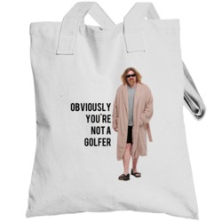 The Big Lebowski The Dude In Robes Obviously You're Not A Golfer Quote