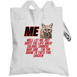 Talladega Nights Me Cougar I'm Too Drunk To Taste This Chicken Quote T