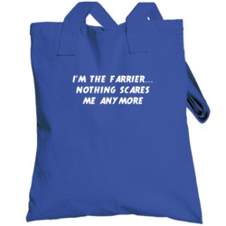 I'm The Farrier Nothing Scares Me Anymore Totebag