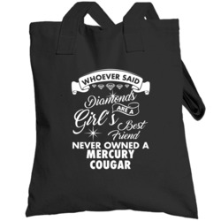 Mercury Cougar Whoever Said Diamonds Are A Girls Best Friend Proud Car