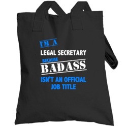 I'm A Legal Secretary Badass Job Funny Totebag