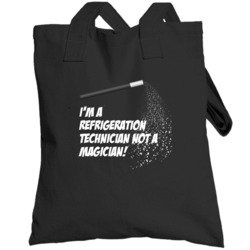 Refrigeration Technician Not A Magician Occupation Totebag