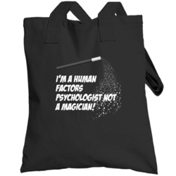 Human Factors Psychologist Not A Magician Occupation Totebag