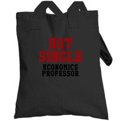 Hot Single Economics Professor Funny Job Totebag