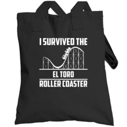 I Survived The El Toro Roller Coaster Fan Totebag