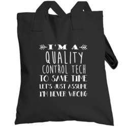 Quality Control Tech  To Save Time Occupation Totebag