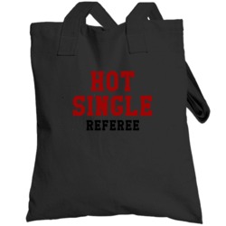 Hot Single Referee Funny Job Totebag