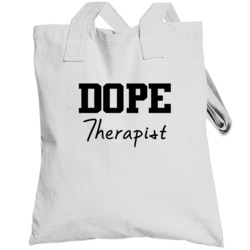 Therapist Dope Occupation T Shirts Totebag