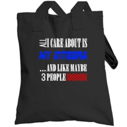 All I Care About Totebag