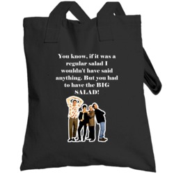 You Had To Have The Big Salad Seinfeld Tv Show Quote Totebag