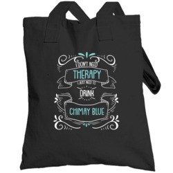 I Don't Need Therapy I Just Need To Drink Chimay Blue Booze Alcohol To