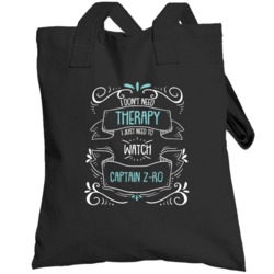 I Don't Need Therapy I Just Need To Watch Captain Z-ro? Fan Totebag