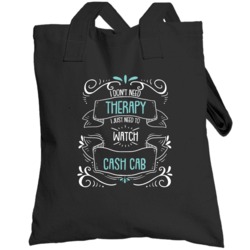 I Don't Need Therapy I Just Need To Watch Cash Cab? Fan Totebag