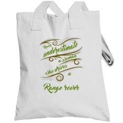 Never Underestimate Woman Who Drives Totebag