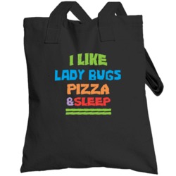 I Like Pizza Sleep And Totebag